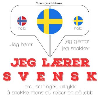 [Norwegian] - Jeg lærer svensk: Jeg hører, jeg gjentar, jeg snakker