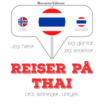 [Norwegian] - Reiser på Thai: Jeg hører, jeg gjentar, jeg snakker