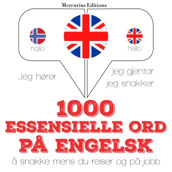 [Norwegian] - 1000 essensielle ord på engelsk: Jeg hører, jeg gjentar, jeg snakker