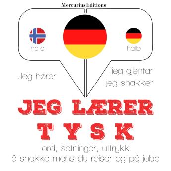 [Norwegian] - Jeg lærer tysk: Jeg hører, jeg gjentar, jeg snakker