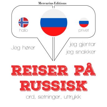 [Norwegian] - Reiser på russisk: Jeg hører, jeg gjentar, jeg snakker