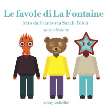 [Italian] - Le favole di La Fontaine, una selezione: Le più belle fiabe e favole per bambini