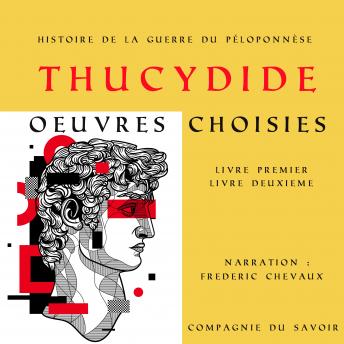 [French] - Thucydide, Histoire de la guerre du Péloponnèse, oeuvres choisies: Classiques de l'antiquité