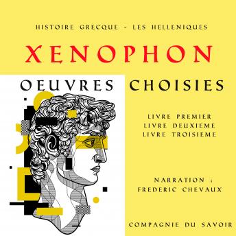[French] - Xénophon, Histoire Grecque: Classiques de l'antiquité