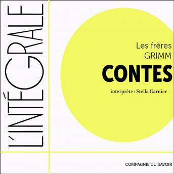[French] - Frères Grimm, l'intégrale des contes: Collection l'intégrale de...