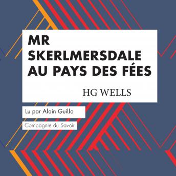 [French] - Mr Skerlmersdale au Pays des Fées: Les classiques du fantastique