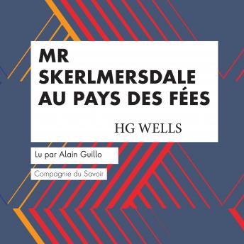 [French] - Mr Skerlmersdale au Pays des Fées: Les classiques du fantastique