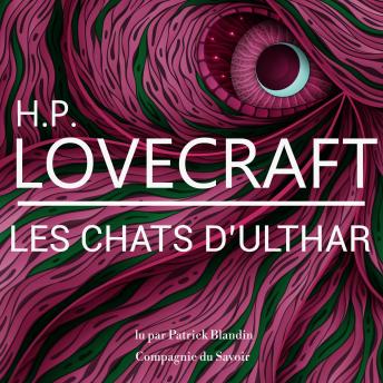 [French] - Les chats d'Ulthar, une nouvelle de Lovecraft: Les classiques du fantastique
