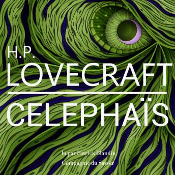 [French] - Celephaïs, une nouvelle de Lovecraft: Les classiques du fantastique