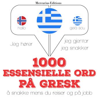 [Norwegian] - 1000 essensielle ord på gresk: Jeg hører, jeg gjentar, jeg snakker