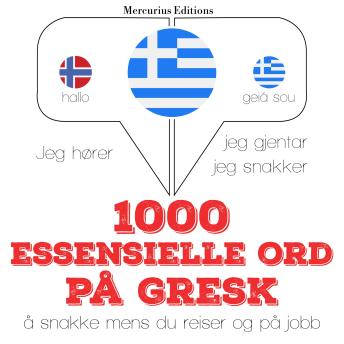 [Norwegian] - 1000 essensielle ord på gresk: Jeg hører, jeg gjentar, jeg snakker