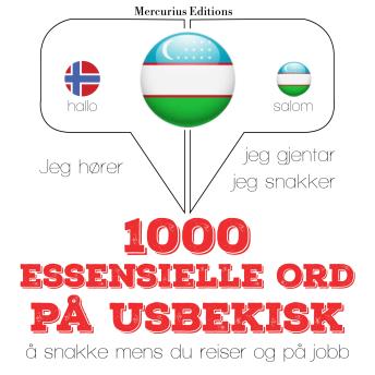 [Norwegian] - 1000 essensielle ord på usbekisk: Jeg hører, jeg gjentar, jeg snakker