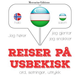 [Norwegian] - Reiser på usbekisk: Jeg hører, jeg gjentar, jeg snakker