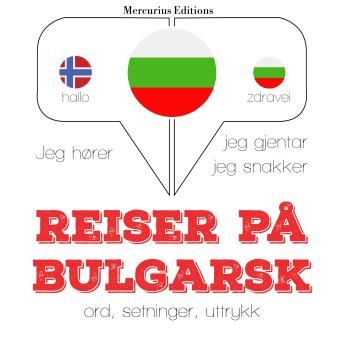 [Norwegian] - Reiser på bulgarsk: Jeg hører, jeg gjentar, jeg snakker