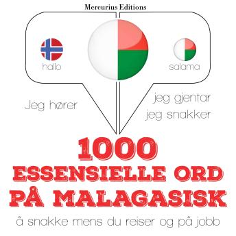 [Norwegian] - 1000 essensielle ord på Malagasisk: Jeg hører, jeg gjentar, jeg snakker