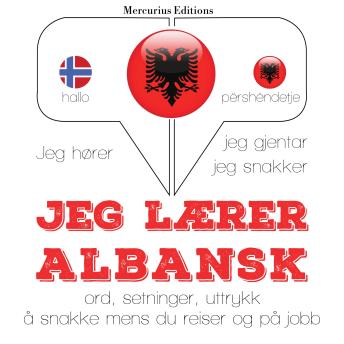 [Norwegian] - Jeg lærer albansk: Jeg hører, jeg gjentar, jeg snakker