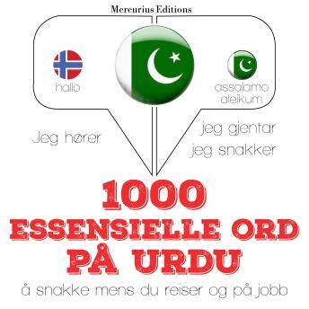 [Norwegian] - 1000 essensielle ord på Urdu: Jeg hører, jeg gjentar, jeg snakker