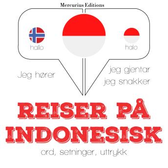 [Norwegian] - Reiser på indonesisk: Jeg hører, jeg gjentar, jeg snakker