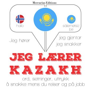 [Norwegian] - Jeg lærer kazakh: Jeg hører, jeg gjentar, jeg snakker
