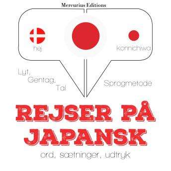 [Danish] - Rejser på japansk: Lyt, gentag, tal: sprogmetode