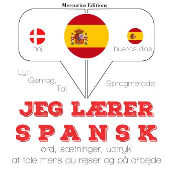 [Danish] - Jeg lærer spansk: Lyt, gentag, tal: sprogmetode
