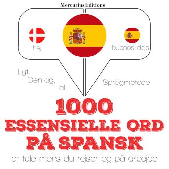 [Danish] - 1000 essentielle ord på spansk: Lyt, gentag, tal: sprogmetode