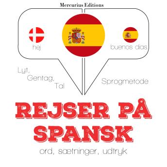 [Danish] - Rejser på spansk: Lyt, gentag, tal: sprogmetode
