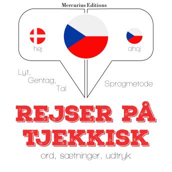 [Danish] - Rejser på tjekkisk: Lyt, gentag, tal: sprogmetode