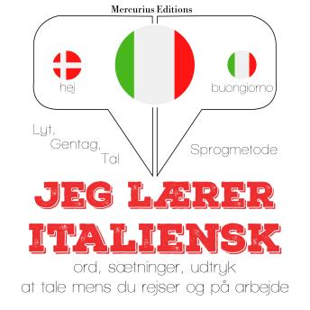 [Danish] - Jeg lærer italiensk: Lyt, gentag, tal: sprogmetode