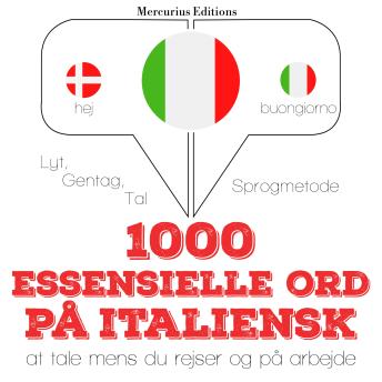 [Danish] - 1000 essentielle ord på italiensk: Lyt, gentag, tal: sprogmetode