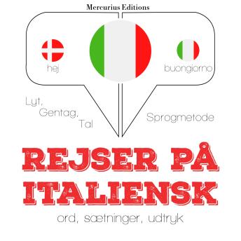 [Danish] - Rejser på italiensk: Lyt, gentag, tal: sprogmetode
