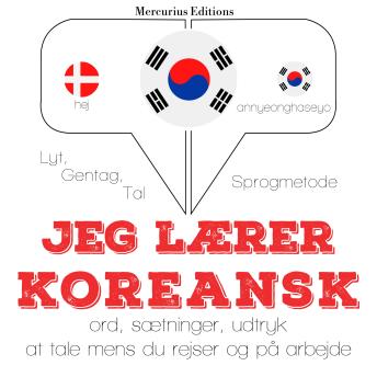 [Danish] - Jeg lærer koreansk: Lyt, gentag, tal: sprogmetode