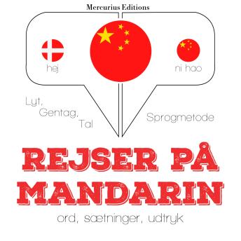 [Danish] - Rejser på Mandarin: Lyt, gentag, tal: sprogmetode