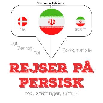 [Danish] - Rejser på persisk: Lyt, gentag, tal: sprogmetode