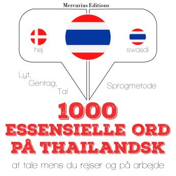 [Danish] - 1000 essentielle ord på thailandsk: Lyt, gentag, tal: sprogmetode