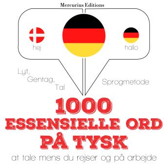 [Danish] - 1000 essentielle ord på tysk: Lyt, gentag, tal: sprogmetode