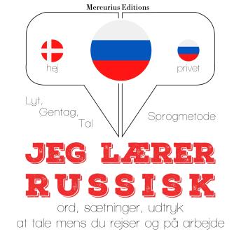 [Danish] - Jeg lærer russisk: Lyt, gentag, tal: sprogmetode