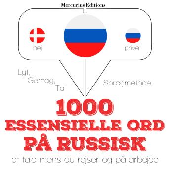 [Danish] - 1000 essentielle ord på russisk: Lyt, gentag, tal: sprogmetode