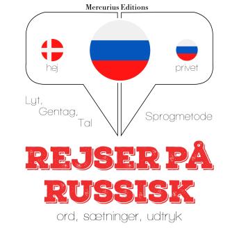 [Danish] - Rejser på russisk: Lyt, gentag, tal: sprogmetode