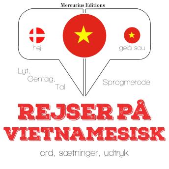 [Danish] - Rejser på vietnamesisk: Lyt, gentag, tal: sprogmetode
