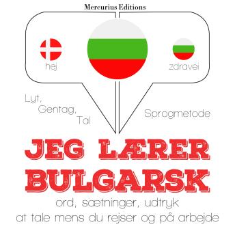 [Danish] - Jeg lærer bulgarsk: Lyt, gentag, tal: sprogmetode