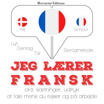 [Danish] - Jeg lærer fransk: Lyt, gentag, tal: sprogmetode
