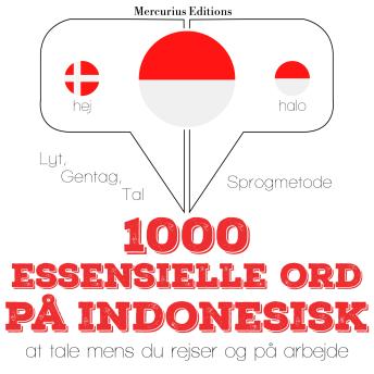 [Danish] - 1000 essentielle ord på indonesisk: Lyt, gentag, tal: sprogmetode