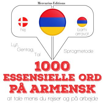 [Danish] - 1000 essentielle ord på armensk: Lyt, gentag, tal: sprogmetode