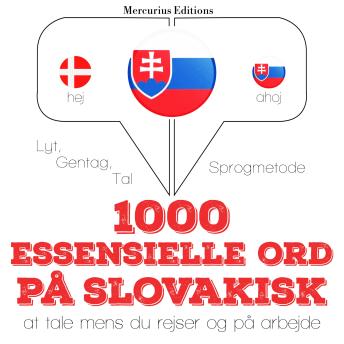 [Danish] - 1000 essentielle ord på slovakisk: Lyt, gentag, tal: sprogmetode