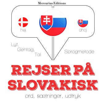 [Danish] - Rejser på slovakisk: Lyt, gentag, tal: sprogmetode