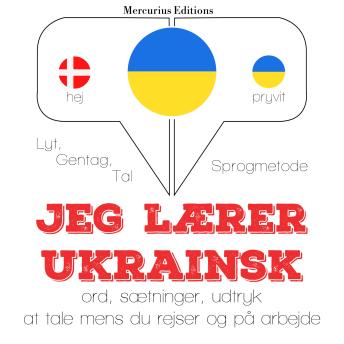 [Danish] - Jeg lærer ukrainsk: Lyt, gentag, tal: sprogmetode