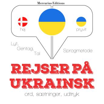 [Danish] - Rejser på ukrainsk: Lyt, gentag, tal: sprogmetode
