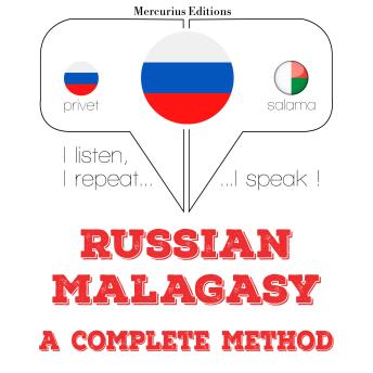 [Russian] - России - Малагасийский: полный метод: I listen, I repeat, I speak : language learning course