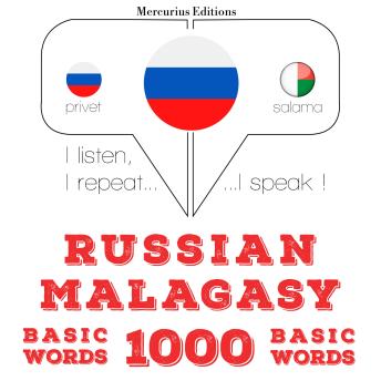 [Russian] - Русский - Малагасийский: 1000 базовых слов: I listen, I repeat, I speak : language learning course